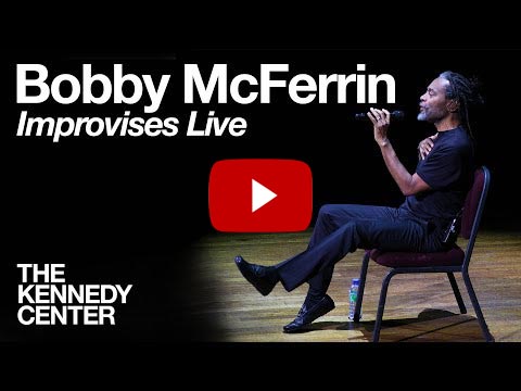 Bobby McFerrin Improvises Live